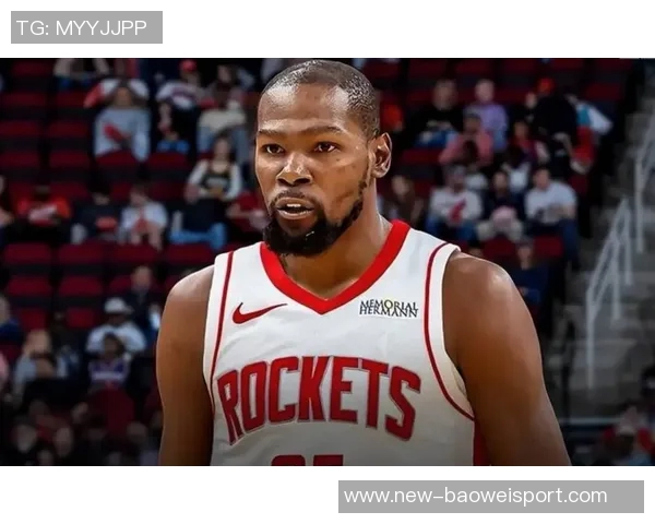 杜兰特与火箭续约展现决心范弗里特伤后他将肩负更大责任